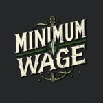 Logo reading MINIMUM WAGE in bold cream letters with decorative green swirls on a dark gray background.